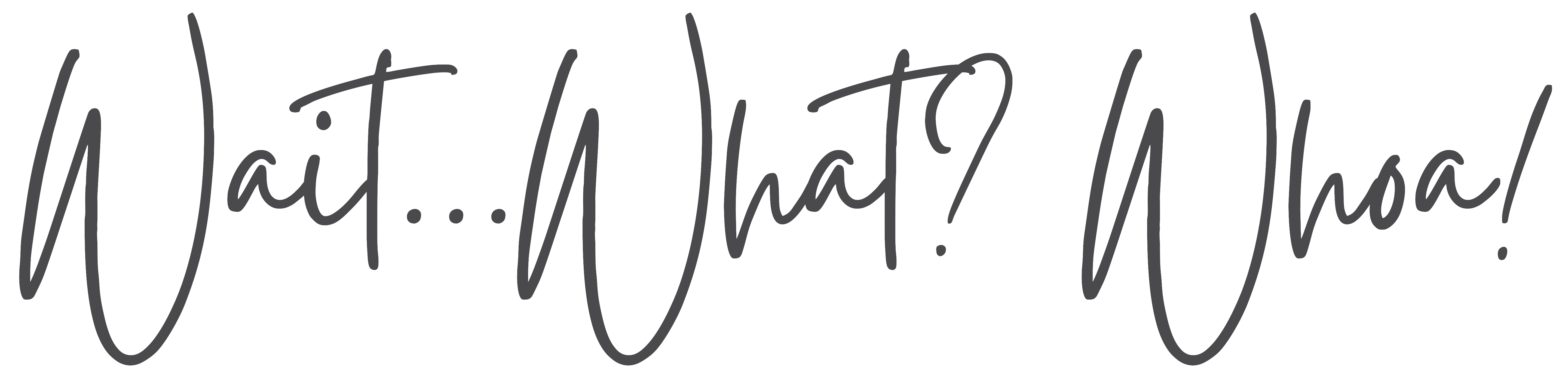 Wait...What? Whoa! in script writing